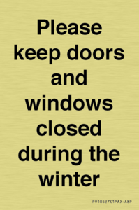 Please keep doors and windows closed during the winter